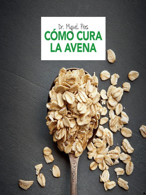 Title details for Cómo cura la avena by Dr. Miquel Pros - Available